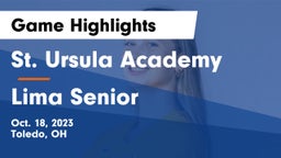 St. Ursula Academy  vs Lima Senior  Game Highlights - Oct. 18, 2023