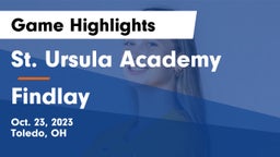 St. Ursula Academy  vs Findlay  Game Highlights - Oct. 23, 2023