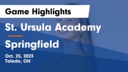 St. Ursula Academy  vs Springfield  Game Highlights - Oct. 25, 2023