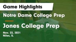 Notre Dame College Prep vs Jones College Prep Game Highlights - Nov. 23, 2021