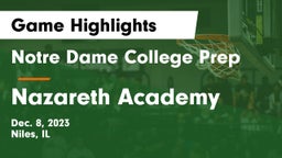 Notre Dame College Prep vs Nazareth Academy  Game Highlights - Dec. 8, 2023