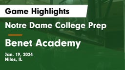 Notre Dame College Prep vs Benet Academy  Game Highlights - Jan. 19, 2024