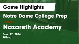 Notre Dame College Prep vs Nazareth Academy  Game Highlights - Jan. 27, 2024