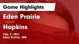 Eden Prairie  vs Hopkins  Game Highlights - Feb. 9, 2021