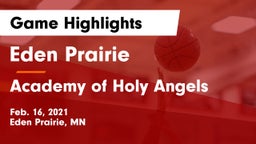 Eden Prairie  vs Academy of Holy Angels  Game Highlights - Feb. 16, 2021