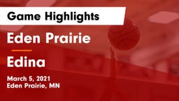 Eden Prairie  vs Edina  Game Highlights - March 5, 2021