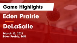 Eden Prairie  vs DeLaSalle  Game Highlights - March 10, 2021