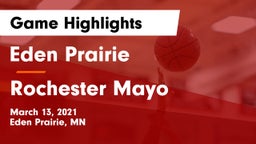 Eden Prairie  vs Rochester Mayo  Game Highlights - March 13, 2021