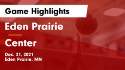 Eden Prairie  vs Center  Game Highlights - Dec. 21, 2021