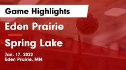 Eden Prairie  vs Spring Lake  Game Highlights - Jan. 17, 2022