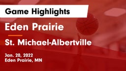 Eden Prairie  vs St. Michael-Albertville  Game Highlights - Jan. 20, 2022