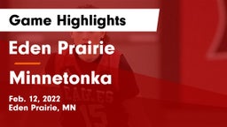 Eden Prairie  vs Minnetonka  Game Highlights - Feb. 12, 2022