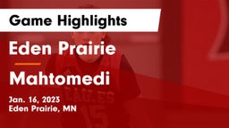 Eden Prairie  vs Mahtomedi  Game Highlights - Jan. 16, 2023