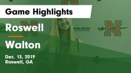 Roswell  vs Walton  Game Highlights - Dec. 13, 2019