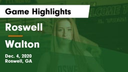 Roswell  vs Walton  Game Highlights - Dec. 4, 2020