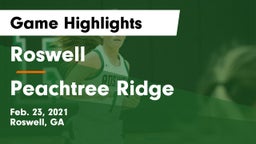 Roswell  vs Peachtree Ridge  Game Highlights - Feb. 23, 2021
