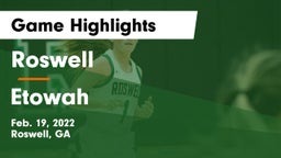 Roswell  vs Etowah  Game Highlights - Feb. 19, 2022