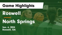 Roswell  vs North Springs  Game Highlights - Jan. 6, 2024