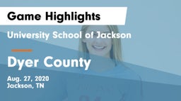 University School of Jackson vs Dyer County  Game Highlights - Aug. 27, 2020