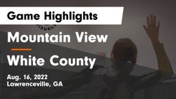 Mountain View  vs White County  Game Highlights - Aug. 16, 2022