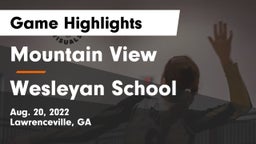 Mountain View  vs Wesleyan School Game Highlights - Aug. 20, 2022