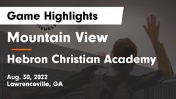 Mountain View  vs Hebron Christian Academy  Game Highlights - Aug. 30, 2022
