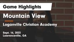 Mountain View  vs Loganville Christian Academy Game Highlights - Sept. 16, 2023