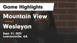 Mountain View  vs Wesleyan Game Highlights - Sept. 21, 2023