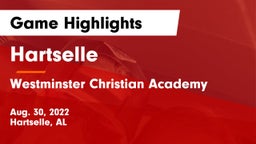 Hartselle  vs Westminster Christian Academy Game Highlights - Aug. 30, 2022