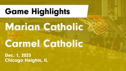 Marian Catholic  vs Carmel Catholic  Game Highlights - Dec. 1, 2023