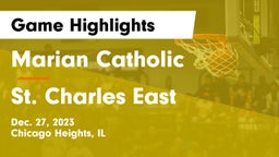 Marian Catholic  vs St. Charles East  Game Highlights - Dec. 27, 2023