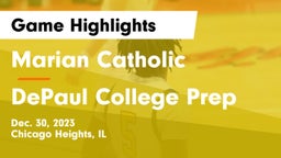 Marian Catholic  vs DePaul College Prep Game Highlights - Dec. 30, 2023