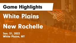 White Plains  vs New Rochelle  Game Highlights - Jan. 31, 2022