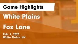 White Plains  vs Fox Lane  Game Highlights - Feb. 7, 2023