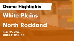 White Plains  vs North Rockland  Game Highlights - Feb. 24, 2023
