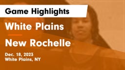 White Plains  vs New Rochelle  Game Highlights - Dec. 18, 2023