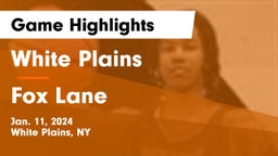 White Plains  vs Fox Lane  Game Highlights - Jan. 11, 2024