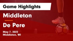 Middleton  vs De Pere  Game Highlights - May 7, 2022