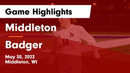 Middleton  vs Badger  Game Highlights - May 30, 2023