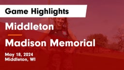 Middleton  vs Madison Memorial  Game Highlights - May 18, 2024
