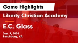 Liberty Christian Academy vs E.C. Glass  Game Highlights - Jan. 9, 2024
