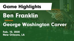 Ben Franklin  vs George Washington Carver  Game Highlights - Feb. 10, 2020
