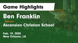 Ben Franklin  vs Ascension Christian School Game Highlights - Feb. 19, 2020