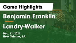 Benjamin Franklin  vs  Landry-Walker  Game Highlights - Dec. 11, 2021