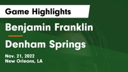 Benjamin Franklin  vs Denham Springs  Game Highlights - Nov. 21, 2022