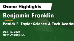 Benjamin Franklin  vs Patrick F. Taylor Science & Tech Academy Game Highlights - Dec. 17, 2022