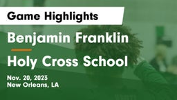 Benjamin Franklin  vs Holy Cross School Game Highlights - Nov. 20, 2023