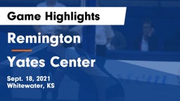 Remington  vs Yates Center Game Highlights - Sept. 18, 2021