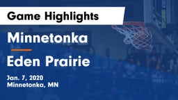 Minnetonka  vs Eden Prairie  Game Highlights - Jan. 7, 2020
