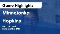 Minnetonka  vs Hopkins  Game Highlights - Feb. 15, 2023
